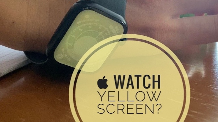 Apple Watch: проблема с желтым экраном
