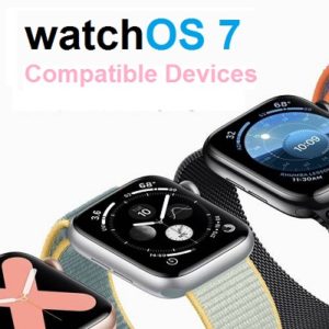 watchOS 7 compatible devices