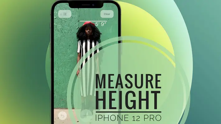 iPhone 12 Pro Height Measurement Feature