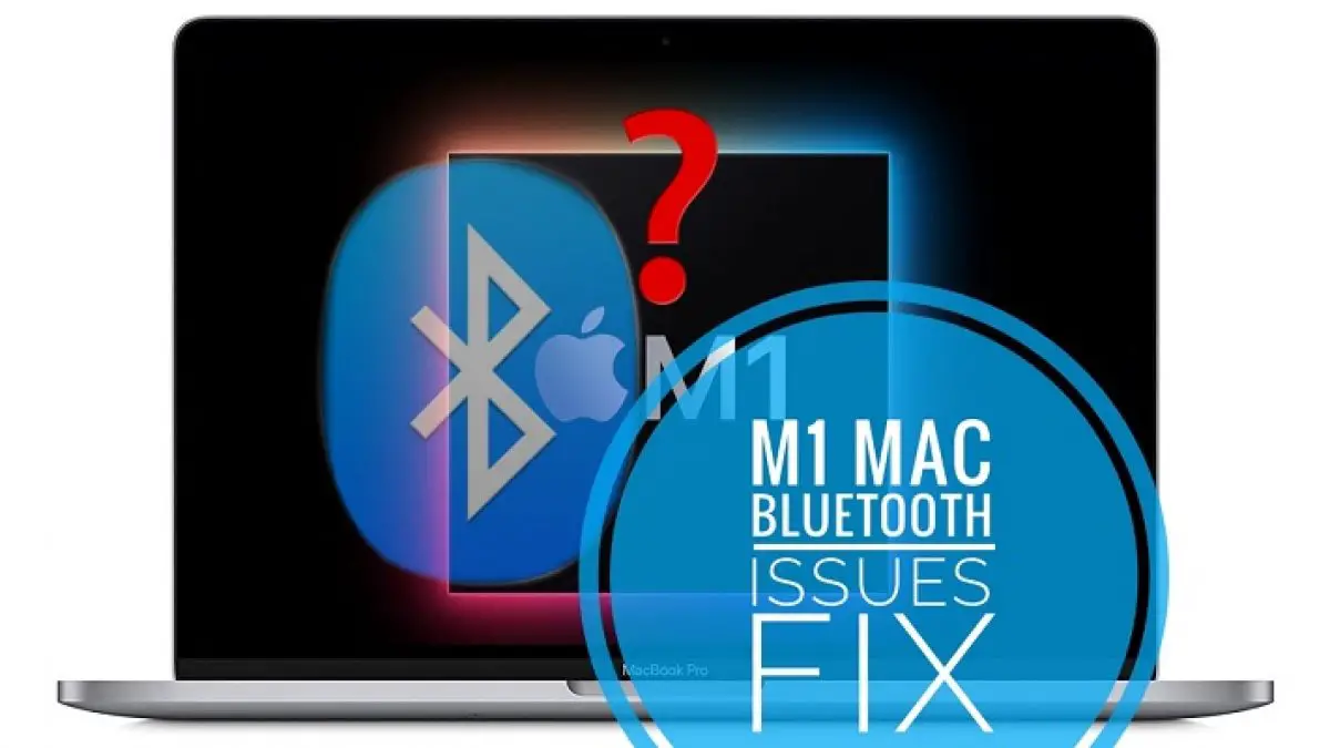 How To Fix M1 Bluetooth Issues In macOS Sur