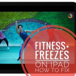 Fitness+ workout freezing on iPad