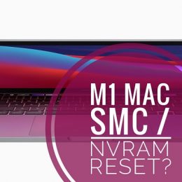 M1 Mac SMC, NVRAM Reset
