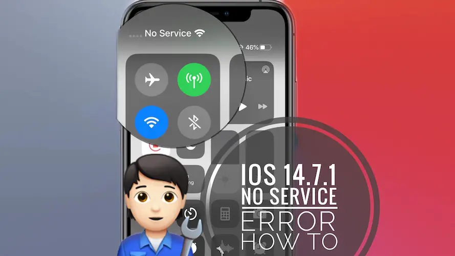 iOS 14.7.1 No Service bug