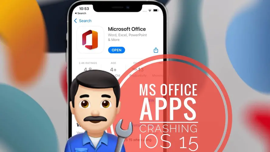 Microsoft Office apps crashing in iOS 15
