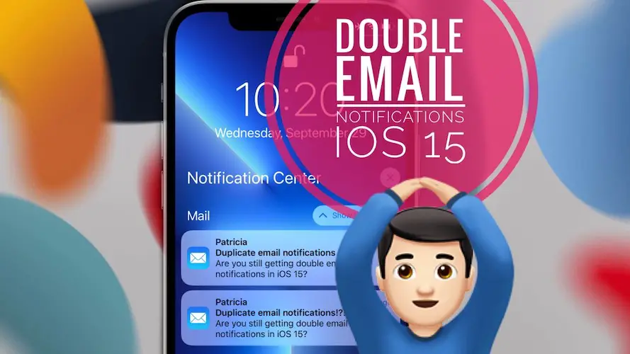 double email notifications in iOS 15