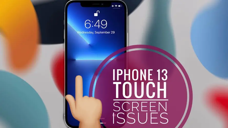 iPhone 13 touch screen not working