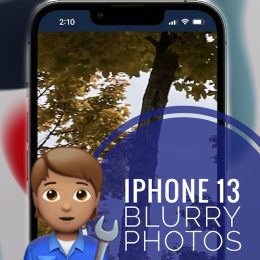 iPhone 13 blurry photos issue