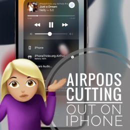 AirPods cutting out on iPhone