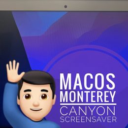 macOS Monterey canyon screensaver