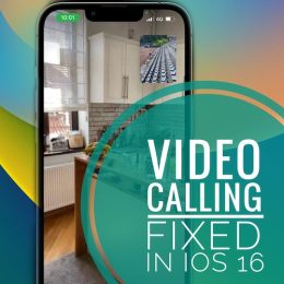 iOS 16 Video Calling bug fixed