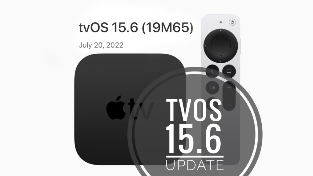 tvOS 15.6 update