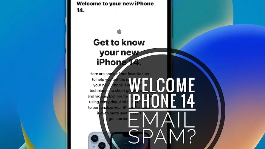 welcome to your new iphone 14 email spam