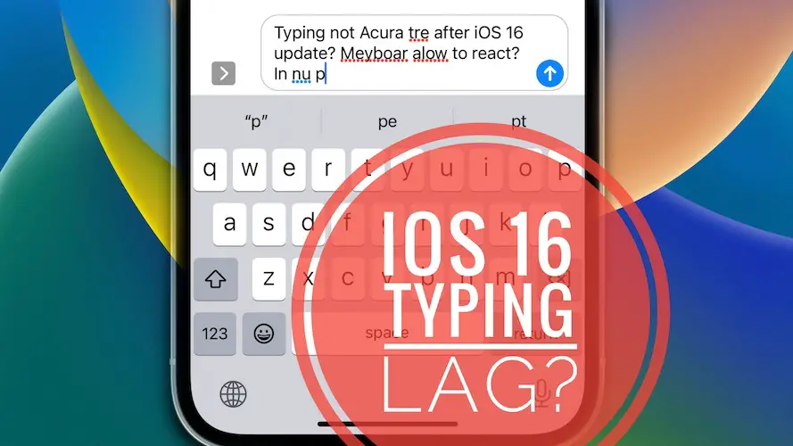 ios 16 typing issues