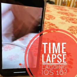 Time Lapse lagging on iPhone