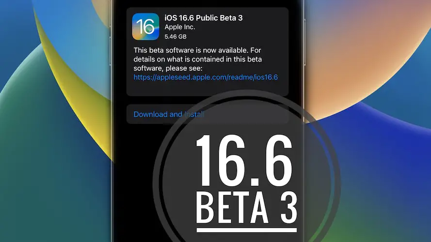 iOS 16.6 beta 3 update